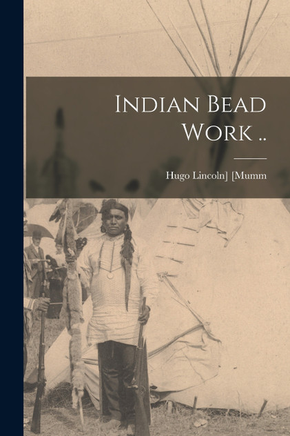 Indian Bead Work .. Indian Bead Work ..