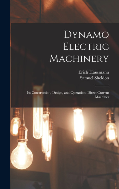 Dynamo Electric Machinery Dynamo Electric Machinery