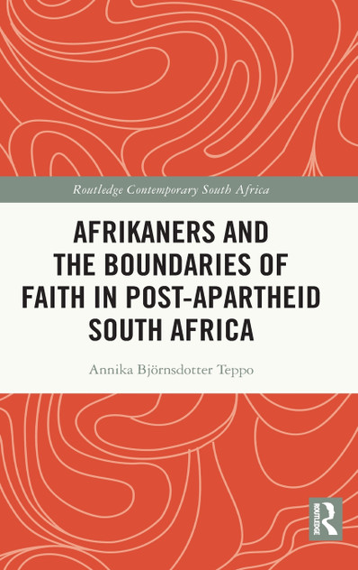 Afrikaners and the Boundaries of Faith in Post-Apartheid South Africa