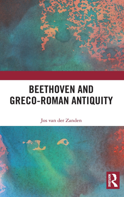 Beethoven and Greco-Roman Antiquity Beethoven and Greco-Roman Antiquity
