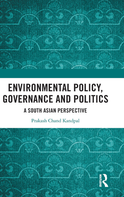 Environmental Policy, Governance and Politics Environmental Policy, Governance and Politics