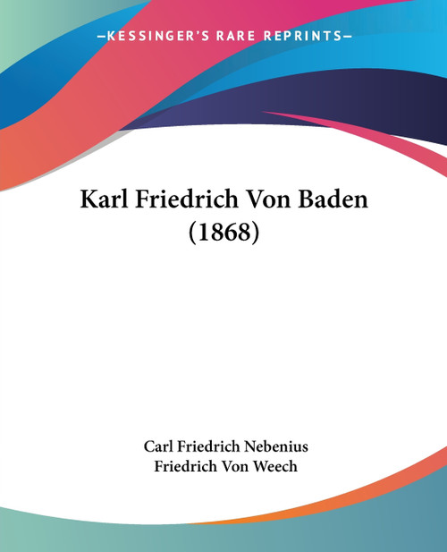 Karl Friedrich Von Baden (1868) Karl Friedrich Von Baden (1868)