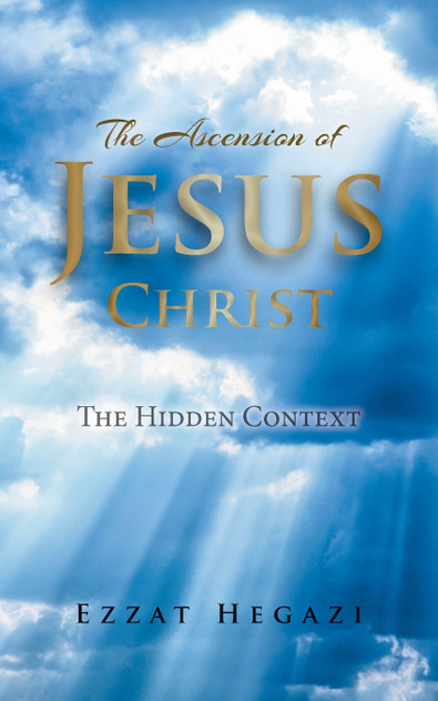The Ascension of Jesus Christ The Ascension of Jesus Christ