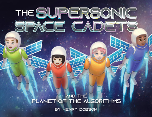 The Supersonic Space Cadets The Supersonic Space Cadets