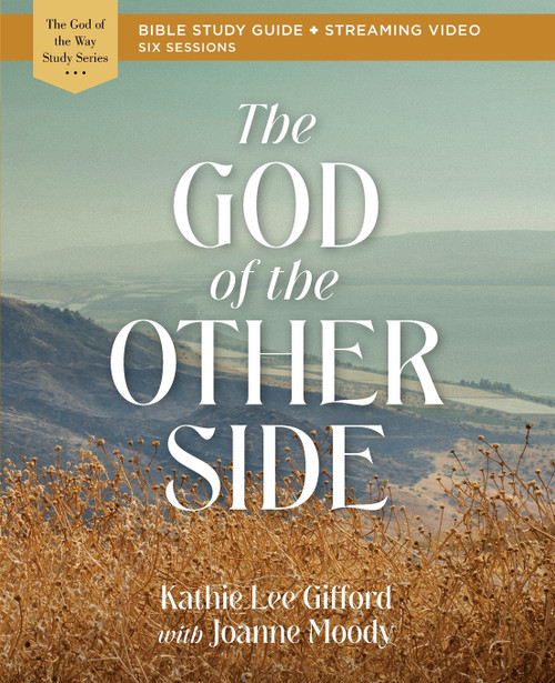 The God of the Other Side Bible Study Guide plus Streaming Video The God of the Other Side Bible Study Guide plus Streaming Video