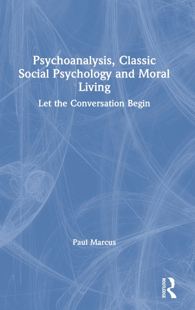 Psychoanalysis, Classic Social Psychology and Moral Living Psychoanalysis, Classic Social Psychology and Moral Living