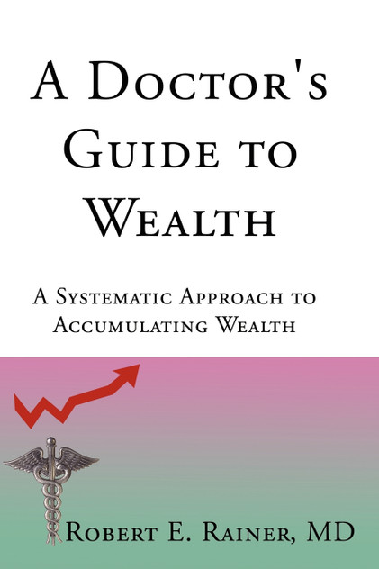 A Doctor's Guide to Wealth
