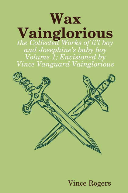 Wax Vainglorious Wax Vainglorious