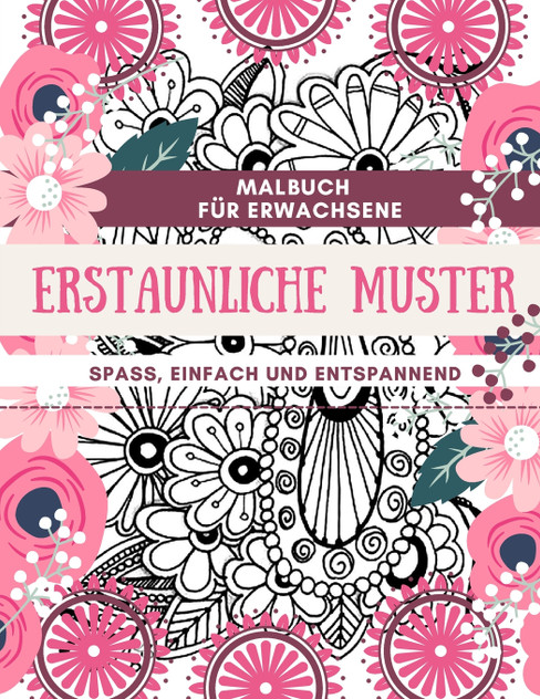 Malbuch für Erwachsene Erstaunliche Muster | Spaß, einfach und entspannend Malbuch für Erwachsene Erstaunliche Muster | Spaß, einfach und entspannend