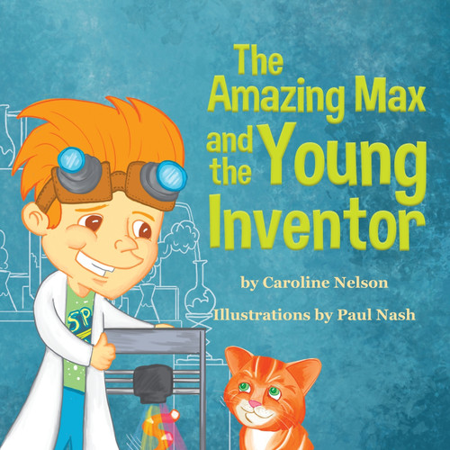 The Amazing Max and the Young Inventor The Amazing Max and the Young Inventor