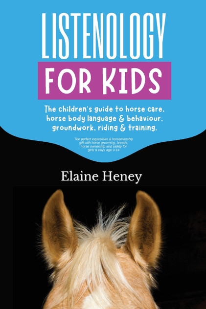 Listenology for Kids - The children's guide to horse care, horse body language & behavior, safety, groundwork, riding & training. Listenology for Kids - The children's guide to horse care, horse body language & behavior, safety, groundwork, riding & training.