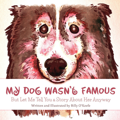 My Dog Wasn't Famous My Dog Wasn't Famous
