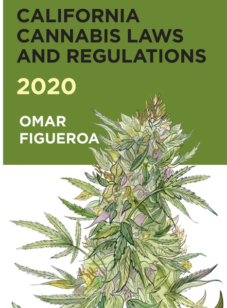 California Cannabis Laws and Regulations 2020 California Cannabis Laws and Regulations 2020