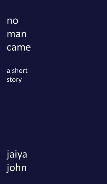 No Man Came No Man Came