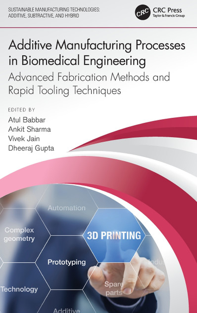 Additive Manufacturing Processes in Biomedical Engineering