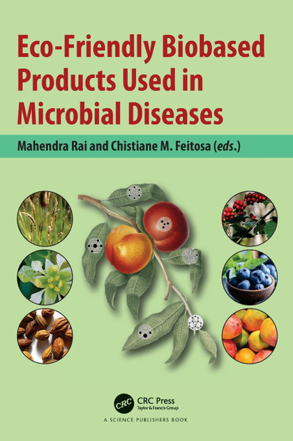 Eco-Friendly Biobased Products Used in Microbial Diseases Eco-Friendly Biobased Products Used in Microbial Diseases