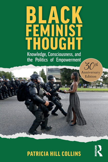 Black Feminist Thought, 30th Anniversary Edition Black Feminist Thought, 30th Anniversary Edition