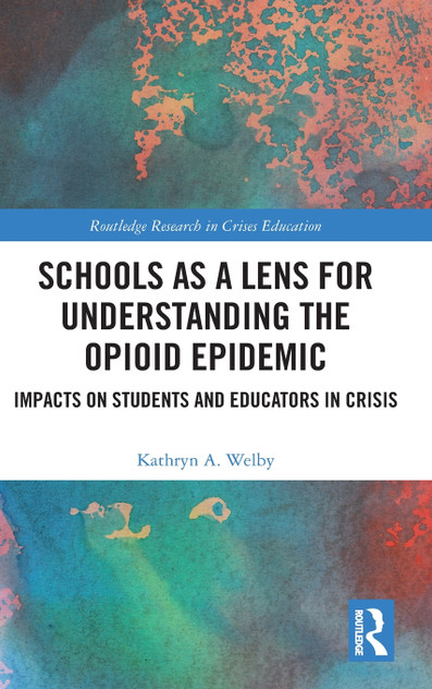 Schools as a Lens for Understanding the Opioid Epidemic