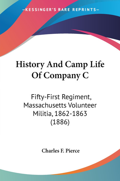 History And Camp Life Of Company C History And Camp Life Of Company C