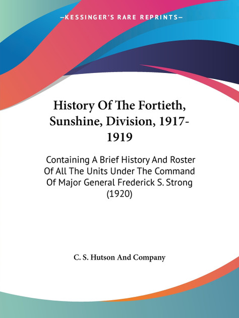 History Of The Fortieth, Sunshine, Division, 1917-1919