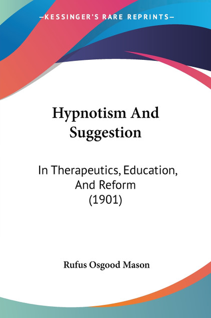 Hypnotism And Suggestion Hypnotism And Suggestion