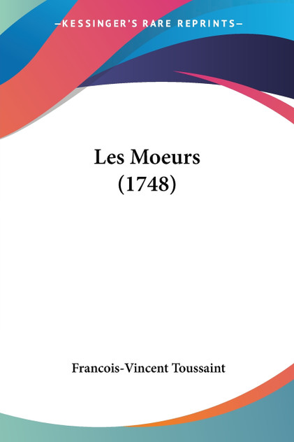 Les Moeurs (1748) Les Moeurs (1748)