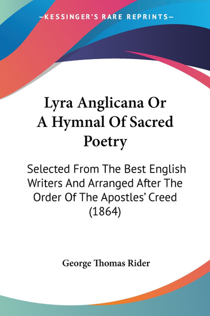 Lyra Anglicana Or A Hymnal Of Sacred Poetry Lyra Anglicana Or A Hymnal Of Sacred Poetry