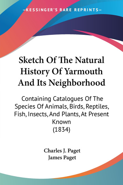 Sketch Of The Natural History Of Yarmouth And Its Neighborhood Sketch Of The Natural History Of Yarmouth And Its Neighborhood