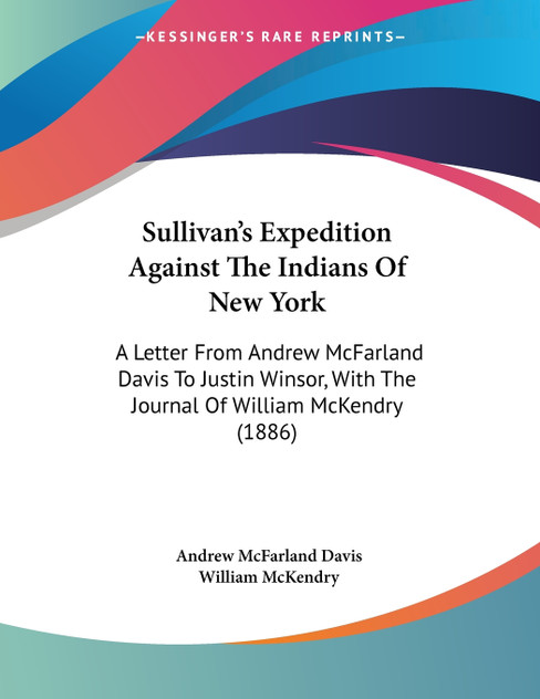 Sullivan's Expedition Against The Indians Of New York Sullivan's Expedition Against The Indians Of New York