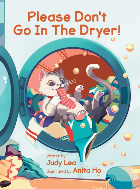 Please Don't Go in the Dryer! Please Don't Go in the Dryer!
