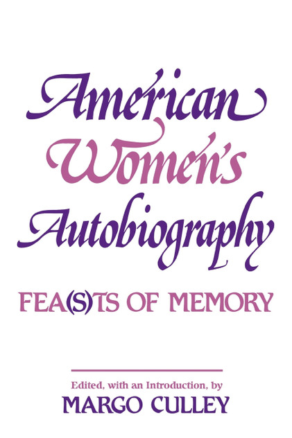 American Women's Autobiography American Women's Autobiography