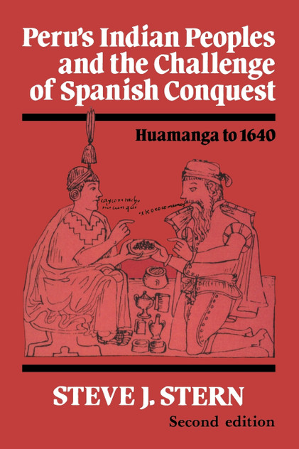 Peru's Indian Peoples and the Challenge of Spanish Conquest
