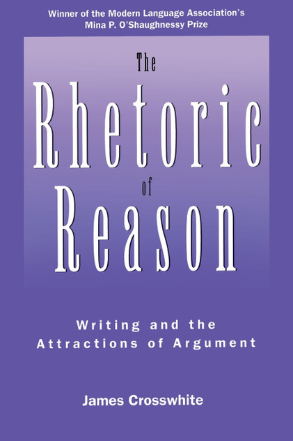 Rhetoric of Reason Rhetoric of Reason