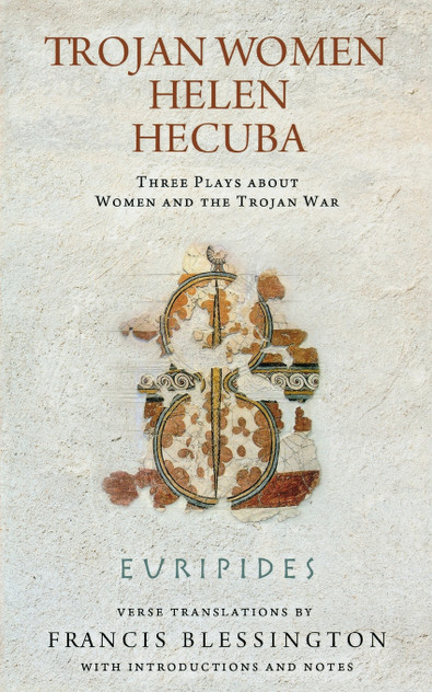 Trojan Women, Helen, Hecuba Trojan Women, Helen, Hecuba