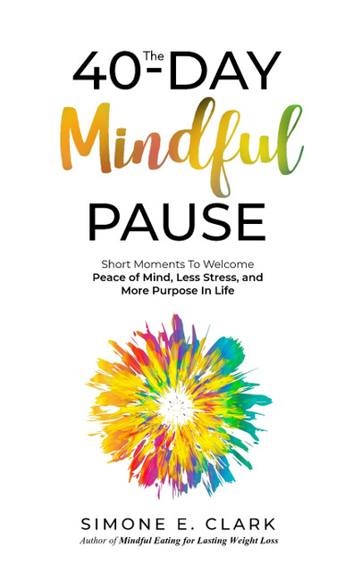 The 40-Day Mindful Pause