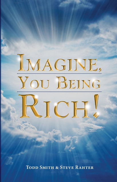 Imagine, You Being Rich! Imagine, You Being Rich!