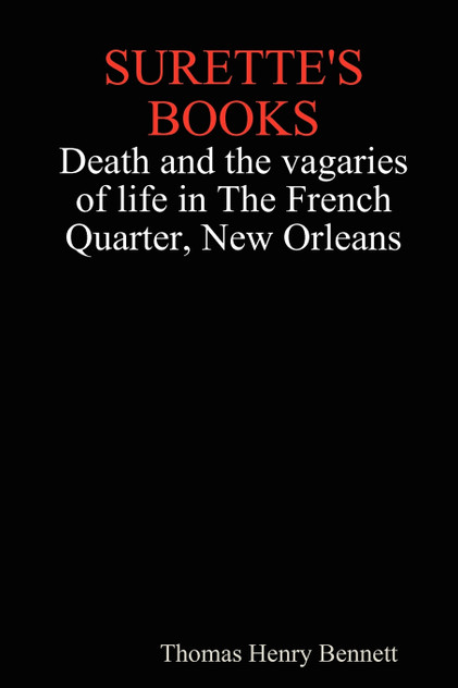 Surette's Books Death and the Vagaries of Life in the French Quarter, New Orleans