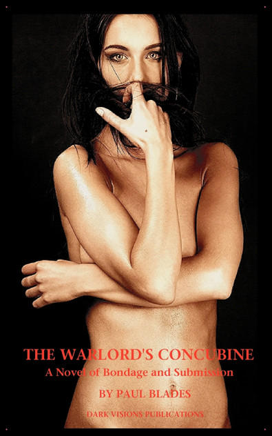 The Warlord's Concubine- A Novel of Bondage and Submission The Warlord's Concubine- A Novel of Bondage and Submission