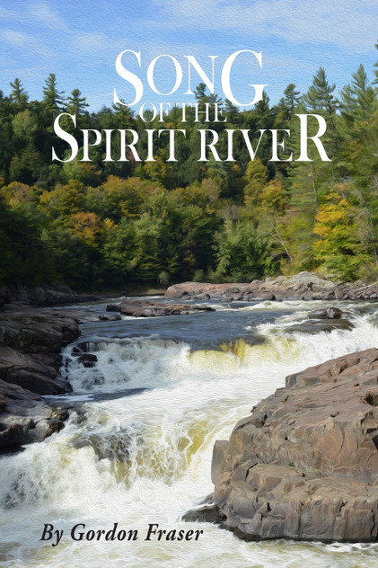 Song of the Spirit River Song of the Spirit River