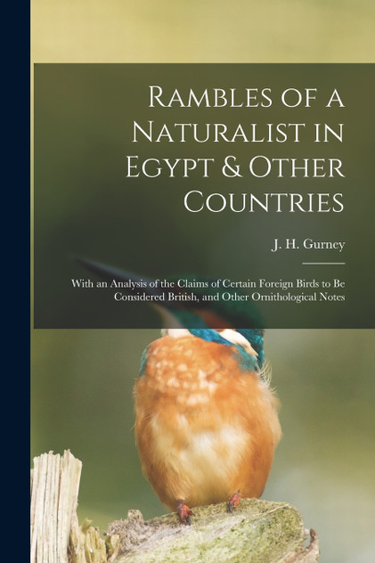 Rambles of a Naturalist in Egypt & Other Countries Rambles of a Naturalist in Egypt & Other Countries