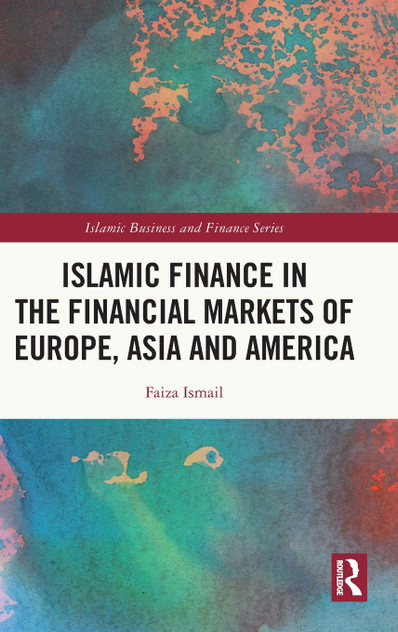 Islamic Finance in the Financial Markets of Europe, Asia and America Islamic Finance in the Financial Markets of Europe, Asia and America