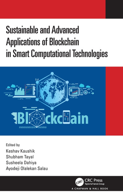 Sustainable and Advanced Applications of Blockchain in Smart Computational Technologies Sustainable and Advanced Applications of Blockchain in Smart Computational Technologies