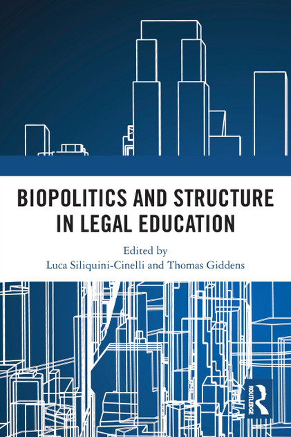 Biopolitics and Structure in Legal Education
