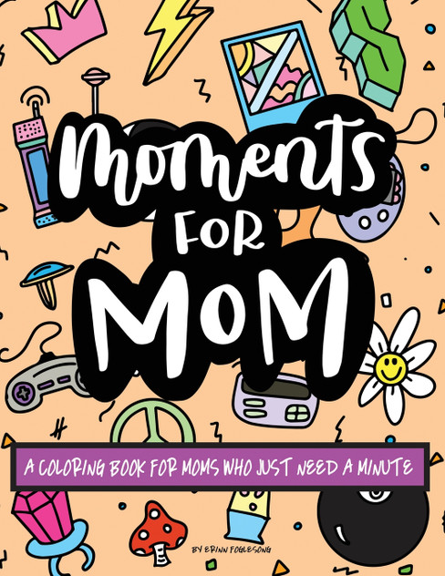 Moments for Mom Moments for Mom