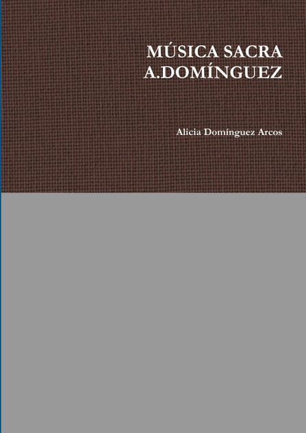 MÚSICA SACRA A.DOMÍNGUEZ