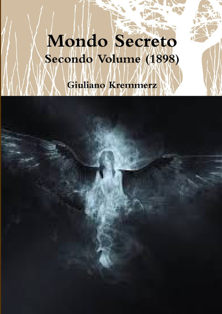 Mondo Secreto - Secondo Volume (1898) Mondo Secreto - Secondo Volume (1898)