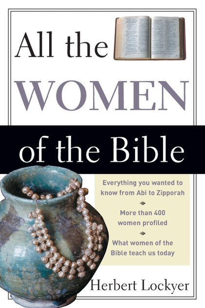 All the Women of the Bible All the Women of the Bible