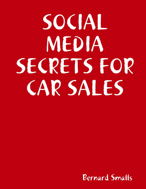 SOCIAL MEDIA SECRETS FOR CAR SALES SOCIAL MEDIA SECRETS FOR CAR SALES