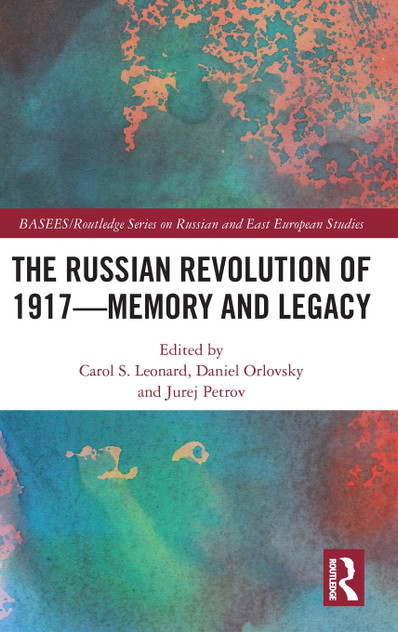 The Russian Revolution of 1917 - Memory and Legacy