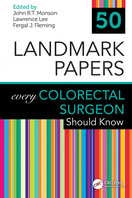 50 Landmark Papers every Colorectal Surgeon Should Know 50 Landmark Papers every Colorectal Surgeon Should Know
